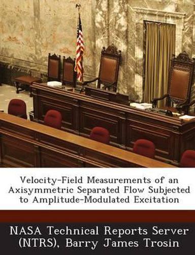 Velocity-Field Measurements of an Axisymmetric Separated Flow Subjected to Amplitude-Modulated Excitation