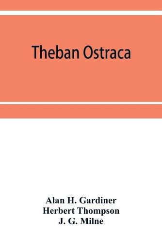 Cover image for Theban ostraca; ed. from the originals, now mainly in the Royal Ontario museum of archaeology, Toronto, and the Bodleian library, Oxford