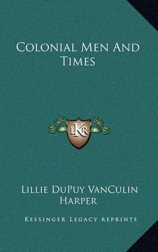 Cover image for Colonial Men and Times