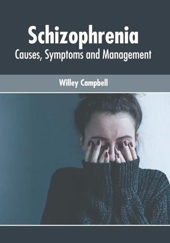 Cover image for Schizophrenia: Causes, Symptoms and Management