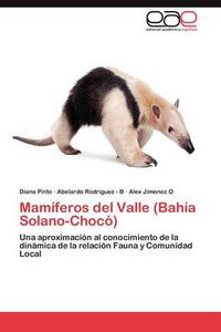 Cover image for Mamiferos del Valle (Bahia Solano-Choco)