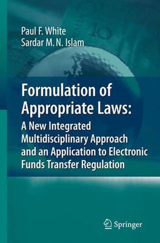 Cover image for Formulation of Appropriate Laws: A New Integrated Multidisciplinary Approach and an Application to Electronic Funds Transfer Regulation