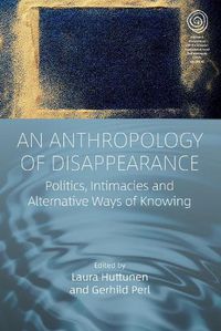 Cover image for An Anthropology of Disappearance