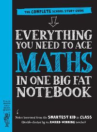 Cover image for Everything You Need to Ace Maths in One Big Fat Notebook: The Complete School Study Guide