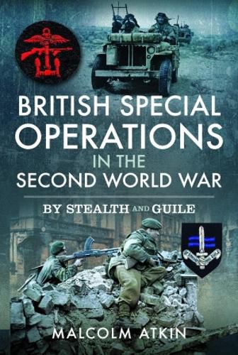 Cover image for British Special Operations in the Second World War: By Stealth and Guile