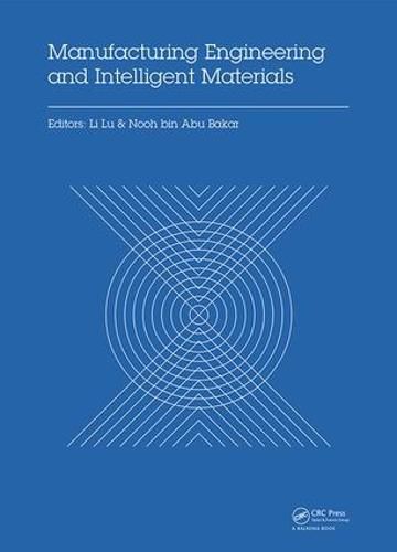 Manufacturing Engineering and Intelligent Materials: Proceedings of the 2015 International Conference on Manufacturing Engineering and Intelligent Materials (ICMEIM 2015), Guangzhou, China, 30-31 January 2015