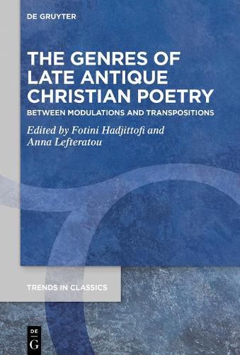 Cover image for The Genres of Late Antique Christian Poetry: Between Modulations and Transpositions