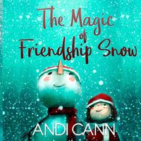 Cover image for The Magic of Friendship Snow