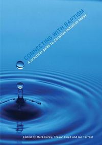 Cover image for Connecting with Baptism: A Practical Guide to Christian Initiation Today