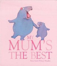 Cover image for My Mum's the Best