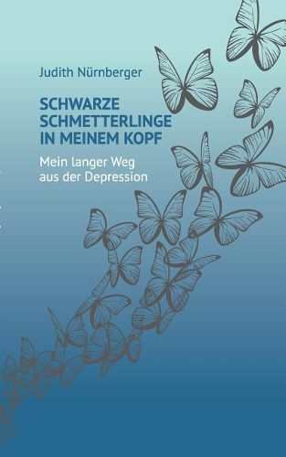 Cover image for Schwarze Schmetterlinge in meinem Kopf