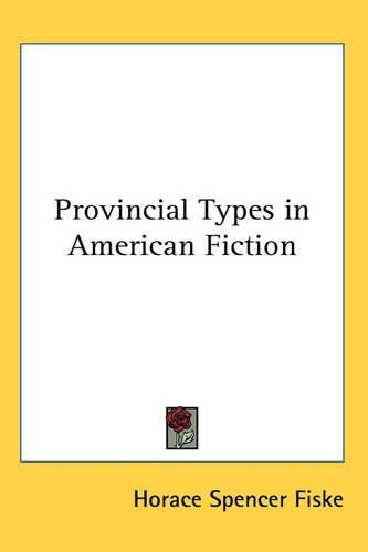 Cover image for Provincial Types in American Fiction