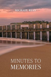 Cover image for Minutes to Memories