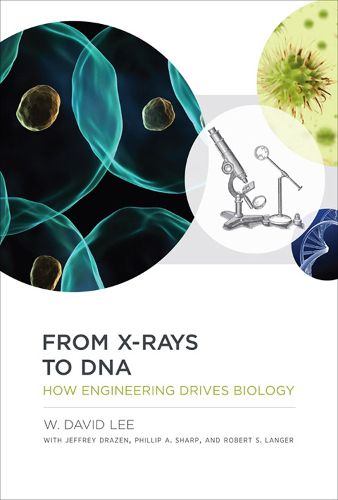 Cover image for From X-rays to DNA: How Engineering Drives Biology