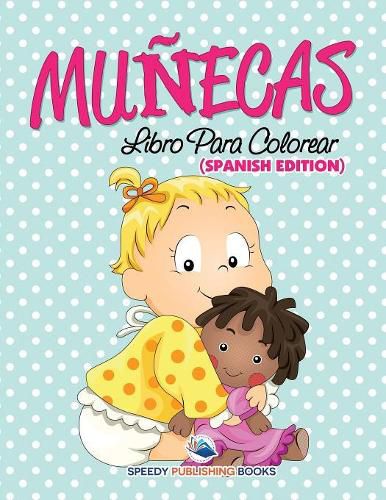 Cover image for Munecas: Libro Para Colorear (Spanish Edition)