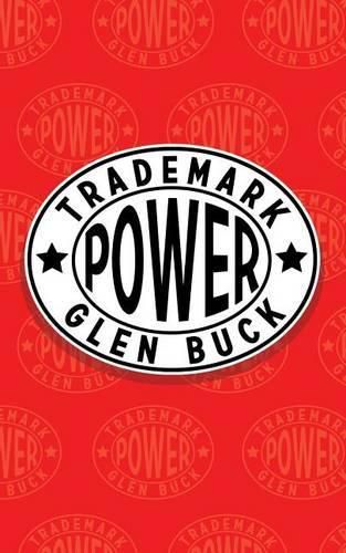 Cover image for Trademark Power: An Expedition into an Unprobed and Inviting Wilderness