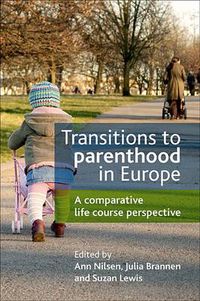 Cover image for Transitions to Parenthood in Europe: A Comparative Life Course Perspective