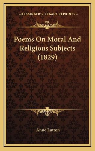 Poems on Moral and Religious Subjects (1829)