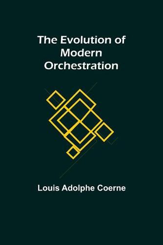 Cover image for The Evolution of Modern Orchestration