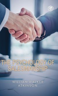 Cover image for The Psychology Of Salesmanship (Deluxe Hardbound Edition)