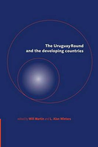 Cover image for The Uruguay Round and the Developing Countries