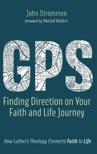 Gps: Finding Direction on Your Faith and Life Journey