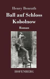 Cover image for Ball auf Schloss Kobolnow: Roman