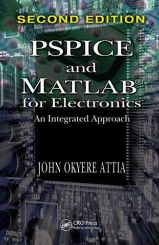 Cover image for PSPICE and MATLAB for Electronics: An Integrated Approach, Second Edition