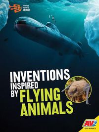 Cover image for Inventions Inspired By Flying Animals