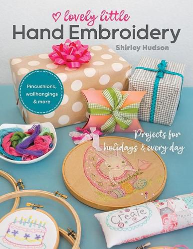 Cover image for Lovely Little Hand Embroidery: Projects for Holidays & Every Day