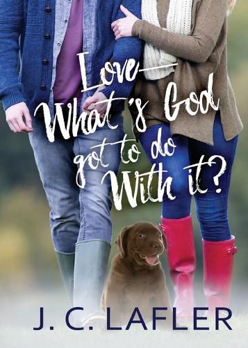 Cover image for Love-What's God Got to Do with It?