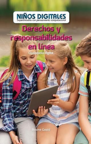 Cover image for Derechos Y Responsabilidades En Linea: Ciudadania Digital (Online Rights and Responsibilities: Digital Citizenship)