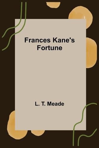 Frances Kane's Fortune