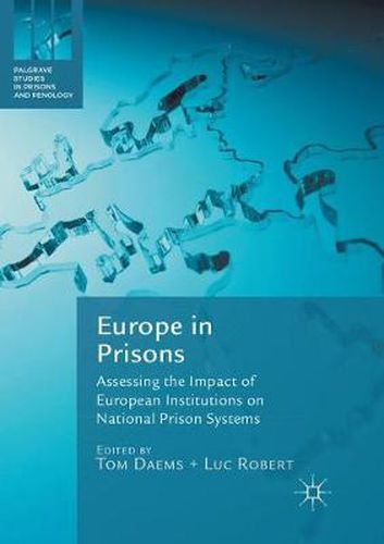 Cover image for Europe in Prisons: Assessing the Impact of European Institutions on National Prison Systems