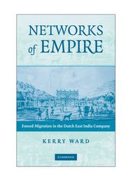 Cover image for Networks of Empire: Forced Migration in the Dutch East India Company