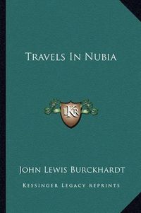 Cover image for Travels in Nubia