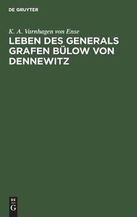 Cover image for Leben des Generals Grafen Bulow von Dennewitz