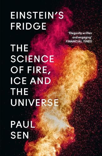 Cover image for Einstein's Fridge: The Science of Fire, Ice and the Universe