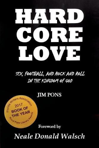 Cover image for Hard Core Love: Sex, Football, and Rock and Roll in the Kingdom of God