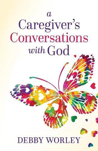 Cover image for A Caregiver's Conversations with God