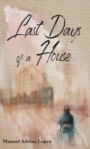 Cover image for Last Days of a House