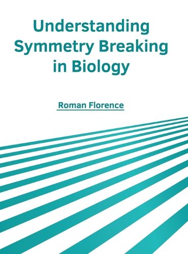 Cover image for Understanding Symmetry Breaking in Biology