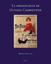 Cover image for La Dramaturgie de Gustave Charpentier