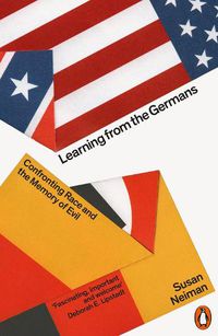 Cover image for Learning from the Germans: Confronting Race and the Memory of Evil