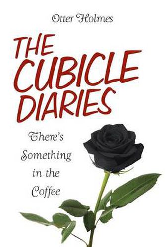 Cover image for The Cubicle Diaries: There's Something in the Coffee