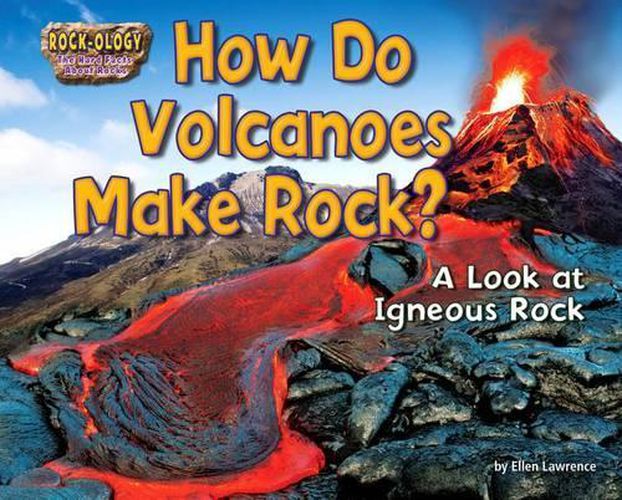 How Do Volcanoes Make Rock