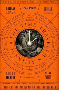 Cover image for The Time Traveler's Almanac: A Time Travel Anthology