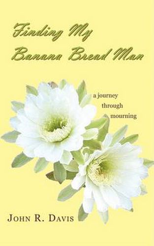 Cover image for Finding My Banana Bread Man: A Journey through Mourning