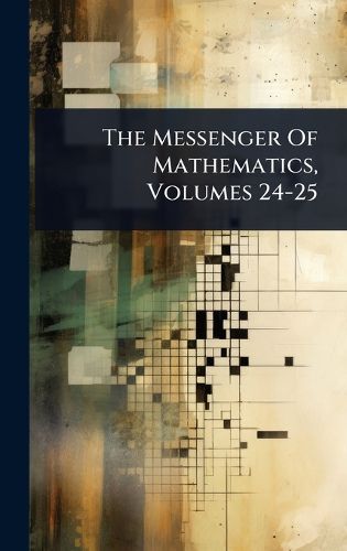 Cover image for The Messenger Of Mathematics, Volumes 24-25