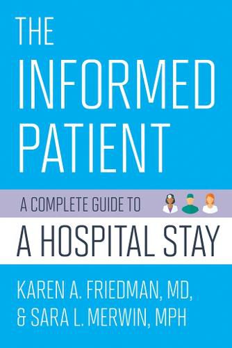 Cover image for The Informed Patient: A Complete Guide to a Hospital Stay